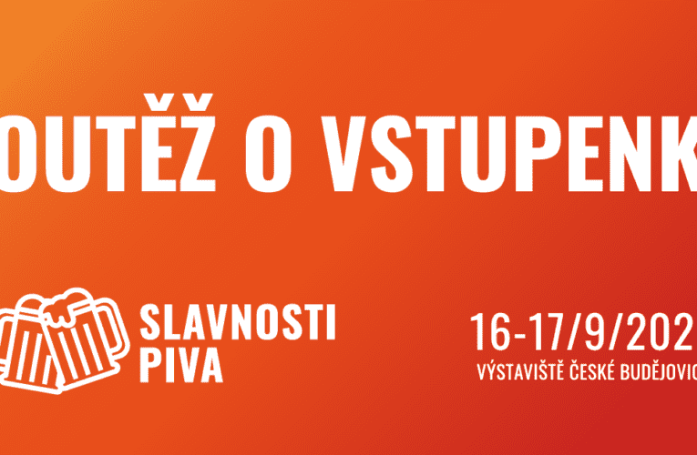 Soutěž o lístky na Slavnosti piva 2022